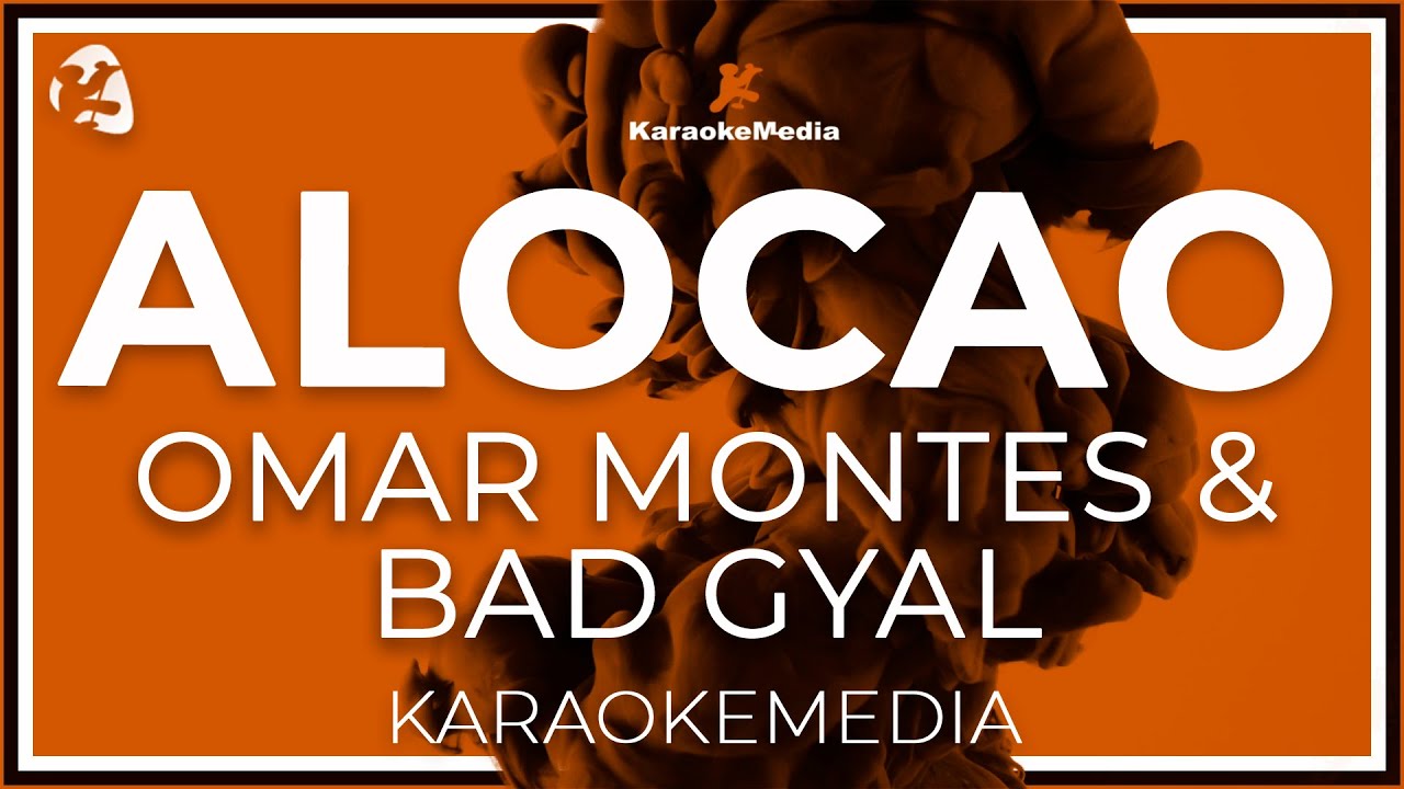 Alocao - Omar Montes & Bad Gyal KARAOKE