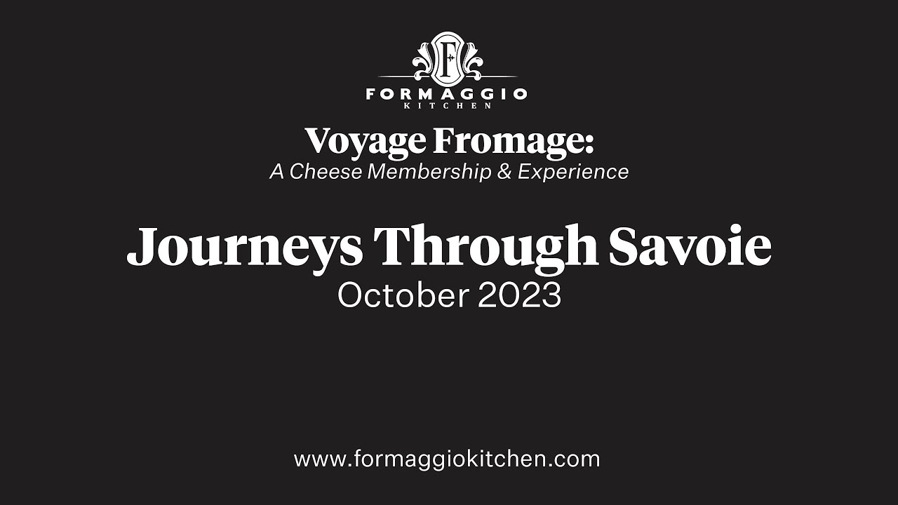 Journeys Through Savoie - Voyage Fromage Virtual Learning Event