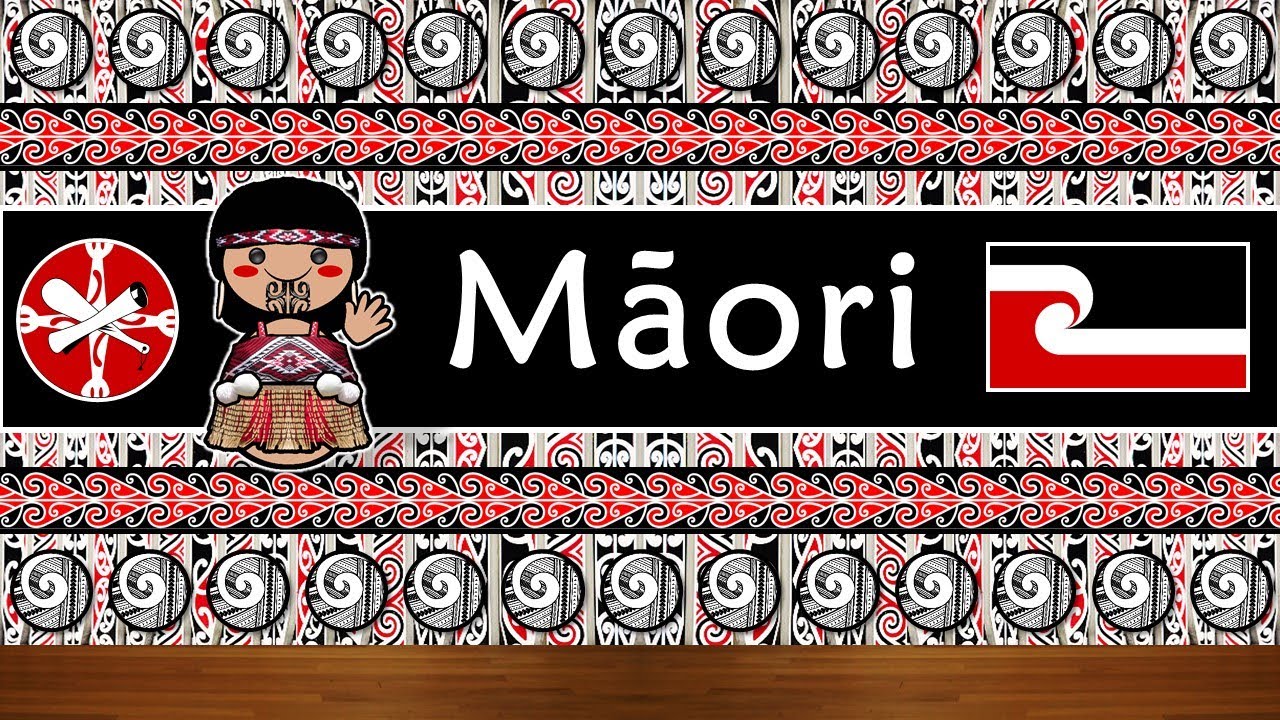 MĀORI LANGUAGE, PEOPLE, & CULTURE