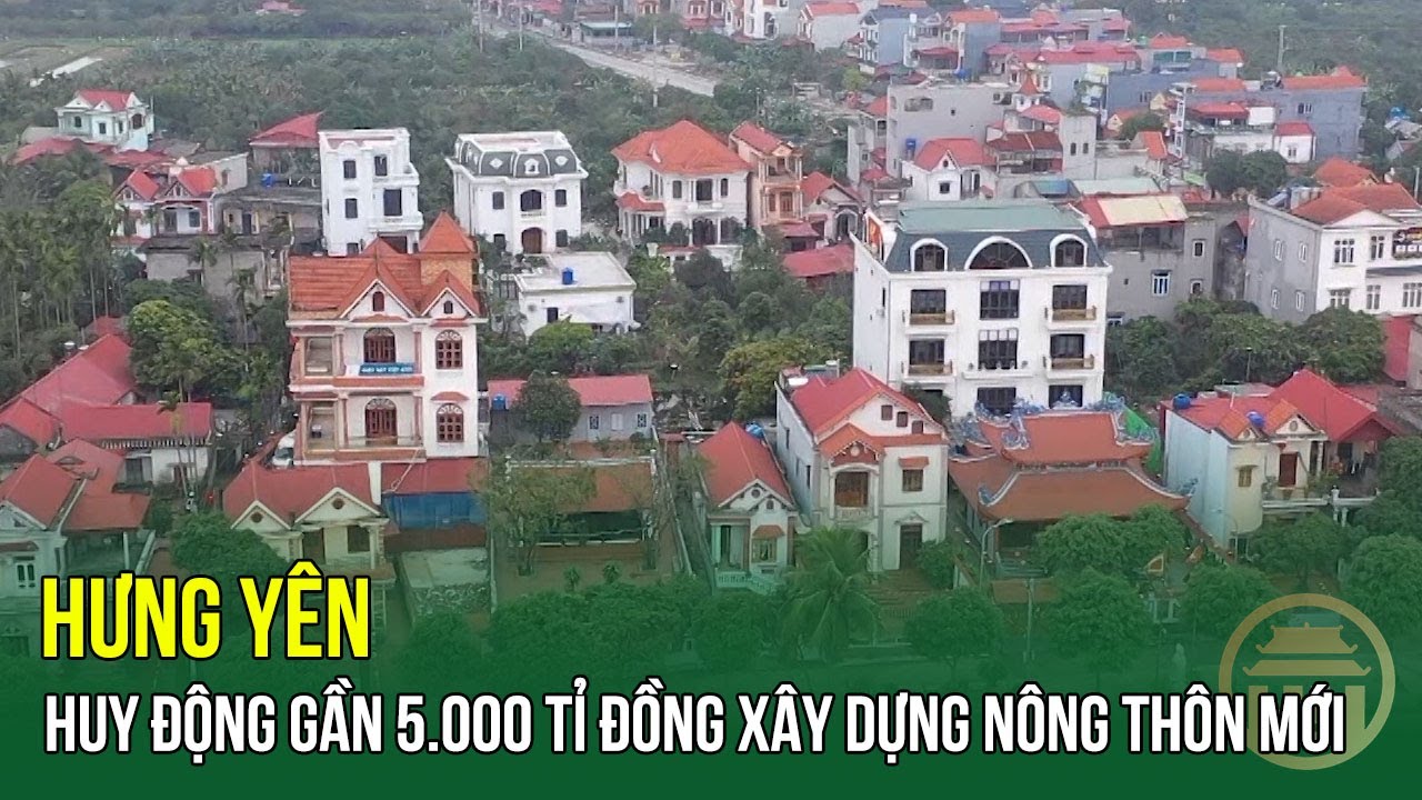 Hưng Yên huy động gần 5.000 tỉ đồng xây dựng nông thôn mới