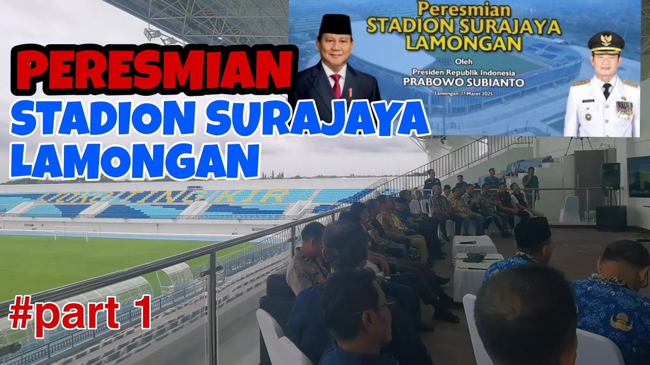 Peresmian stadion surajaya lamongan oleh bapak presiden indonesia Prabowo subianto | PART 1