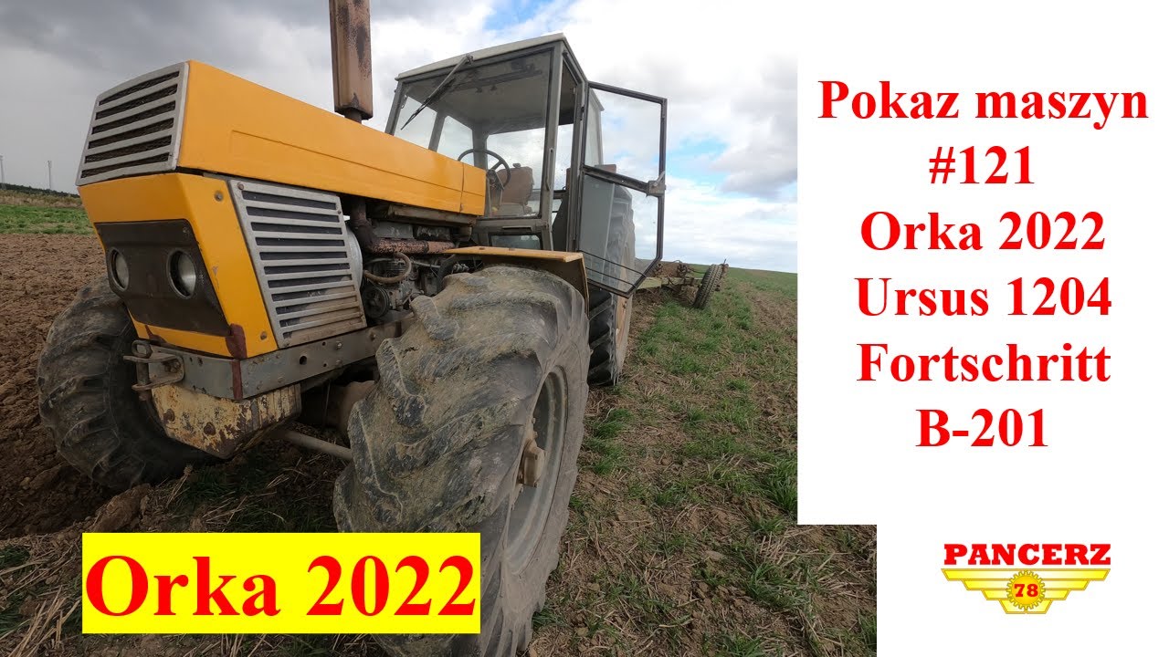 Orka 2022 Ursus 1204 w akcji + Fortschritt B-201
