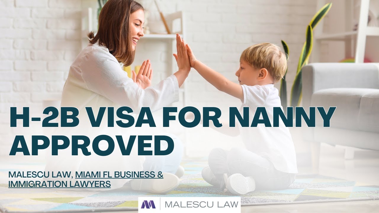 H-2B Visa for Nanny Approved