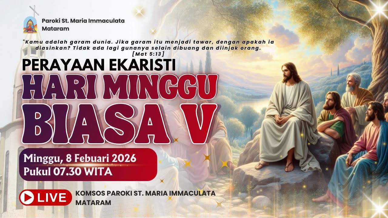 PERAYAAN EKARISTI HARI MINGGU BIASA V | MINGGU, 8 FEBUARI 2026 | PUKUL 07.30 WITA