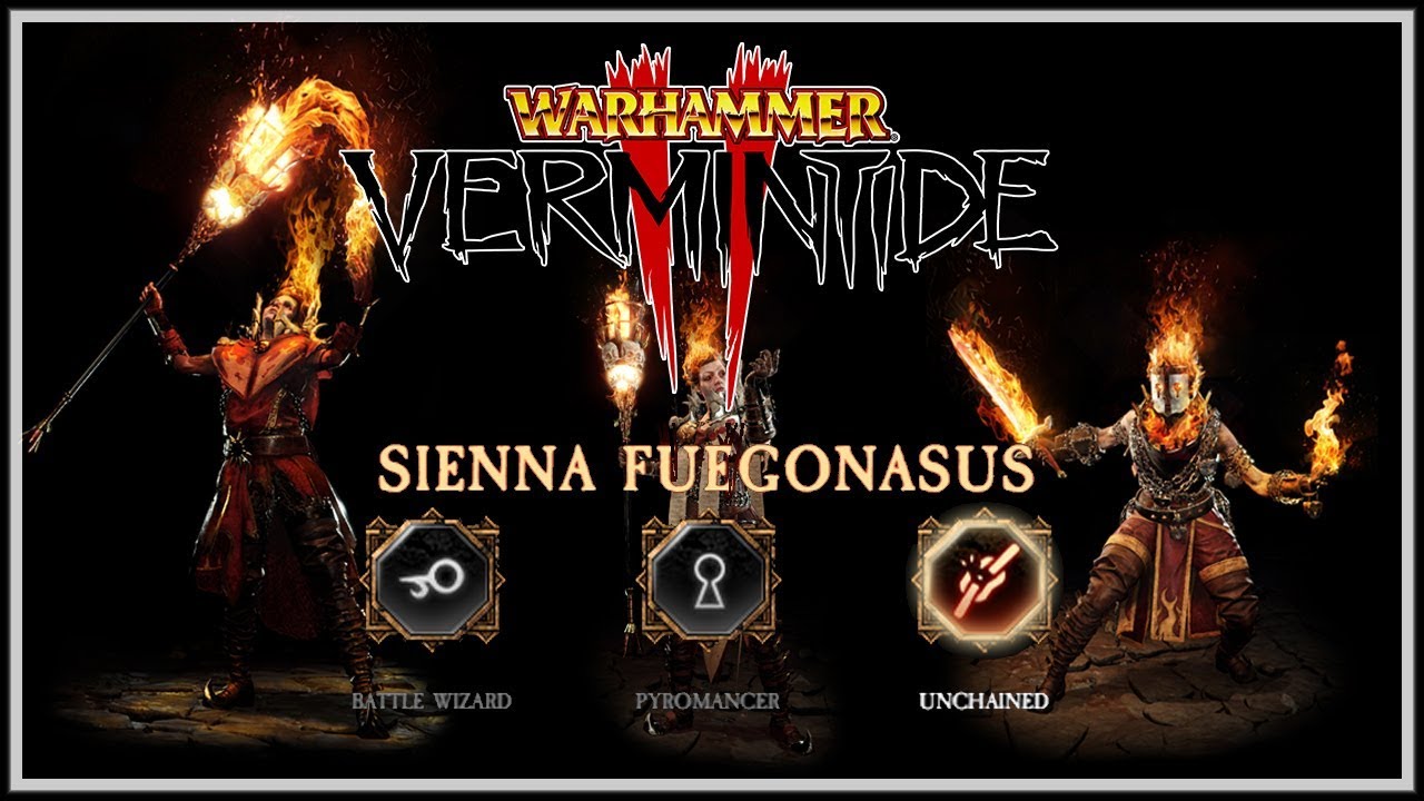 [Vermintide 2] Руководство по Сиенне &mdash; навыки и оружие для боевого мага, пироманта и освобождённого