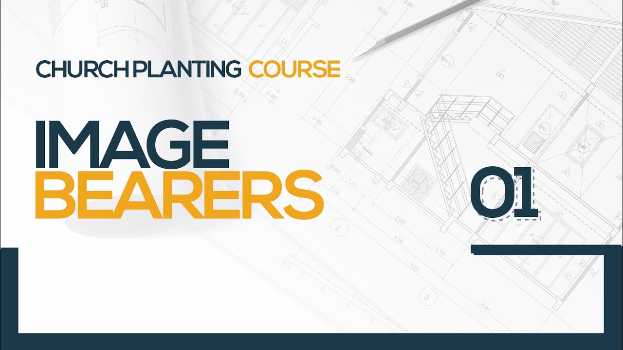 Church Planting | 01 Image Bearers