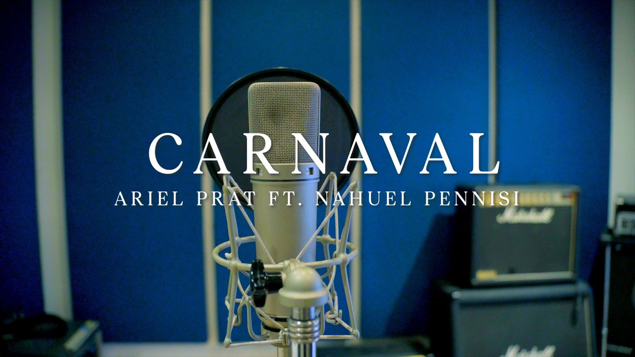 ARIEL PRAT FT. NAHUEL PENNISI - CARNAVAL (Video Oficial)