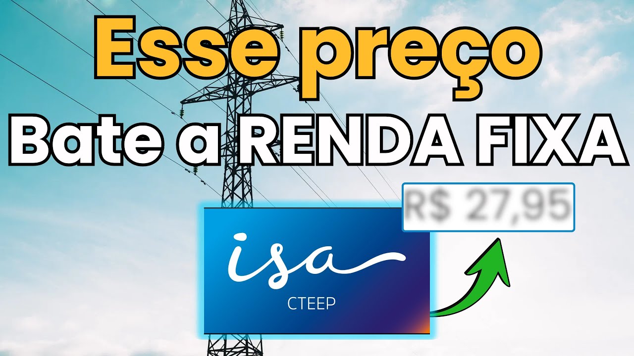 ISA Energia: Qual é o Preço Certo para Comprar a Ação?