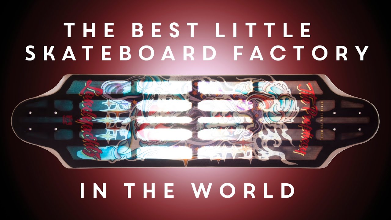 The Best Little Skateboard Factory in The World.