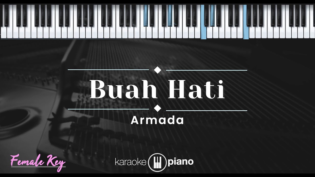 Buah Hati - Armada (KARAOKE PIANO - FEMALE KEY)
