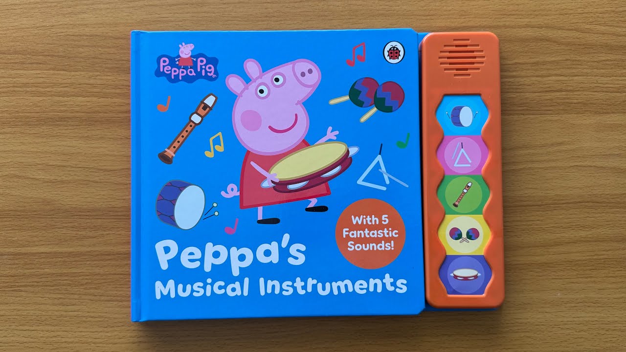 Peppa’s Musical Instruments - A Read Aloud Peppa Pig Book for Children and Toddlers