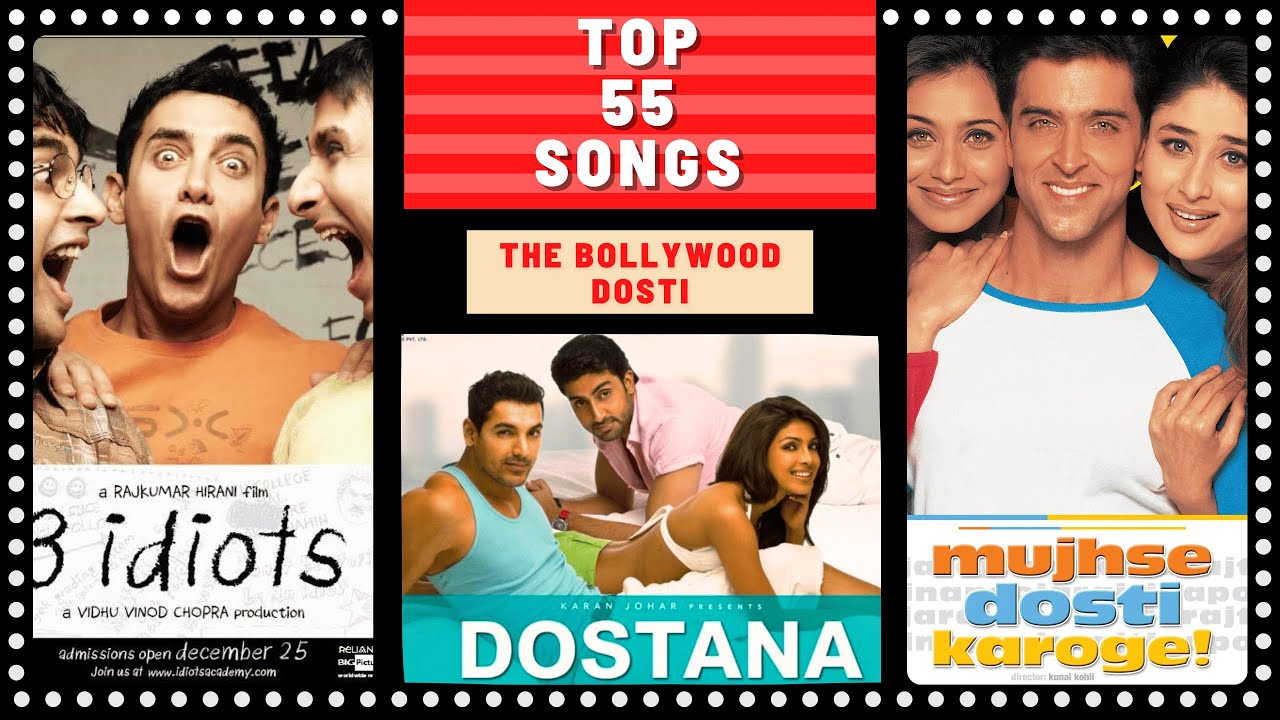 Top 55 BOLLYWOOD DOSTI Songs
