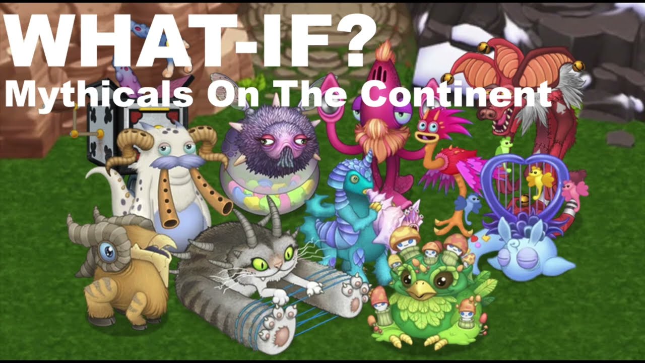 What if Mythicals Were On The Continent? | My Singing Monsters What-if?