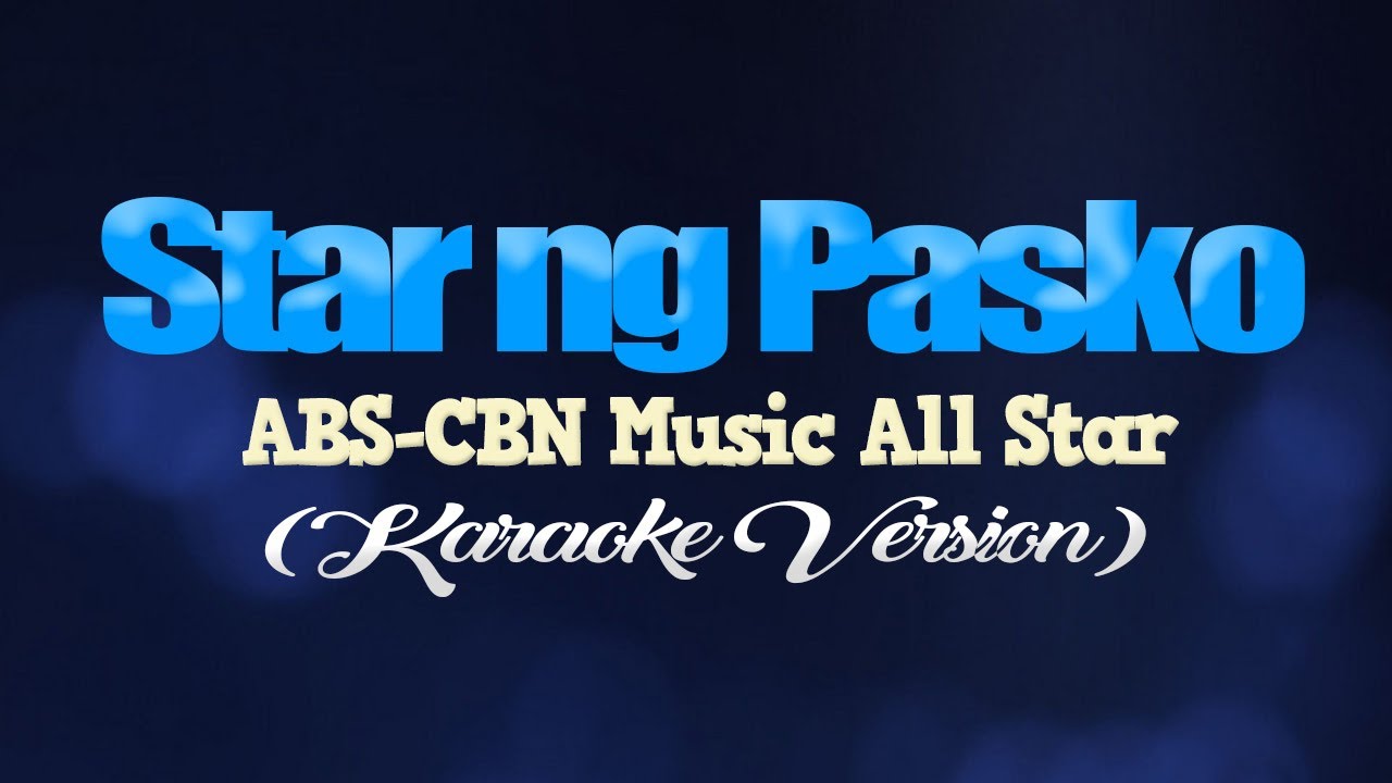 STAR NG PASKO - 2009 ABS CBN Christmas ID (KARAOKE VERSION)