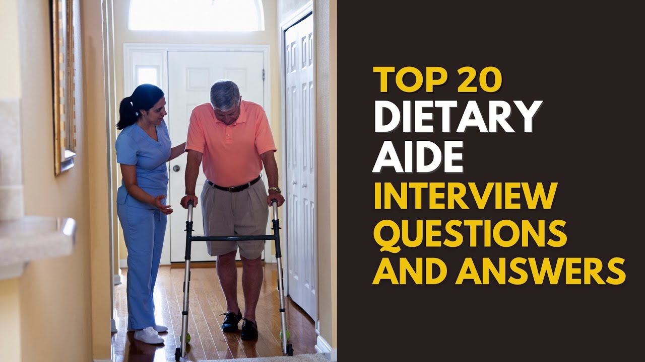Dietary Aide Interview Questions and Answers for 2025
