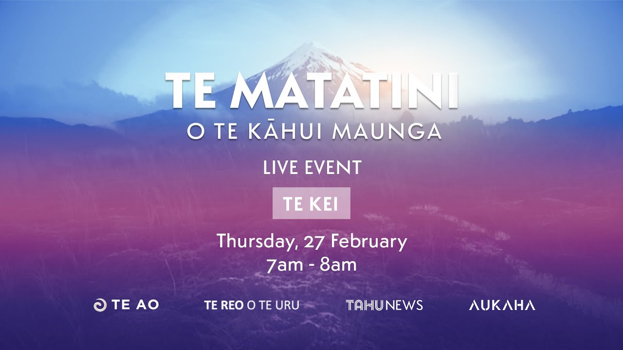 Te Matatini o te Kāhui Maunga | Te Kei, 27 o Pēpuere