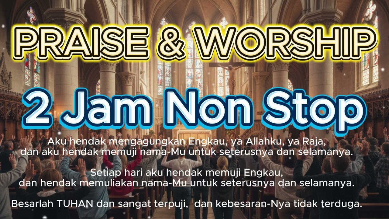 ❤️ 2 JAM NON STOP - PRAISE & WORSHIP❤️Lagu Rohani Kristen❤️#gemarohanikristen #lagurohaniterbaru