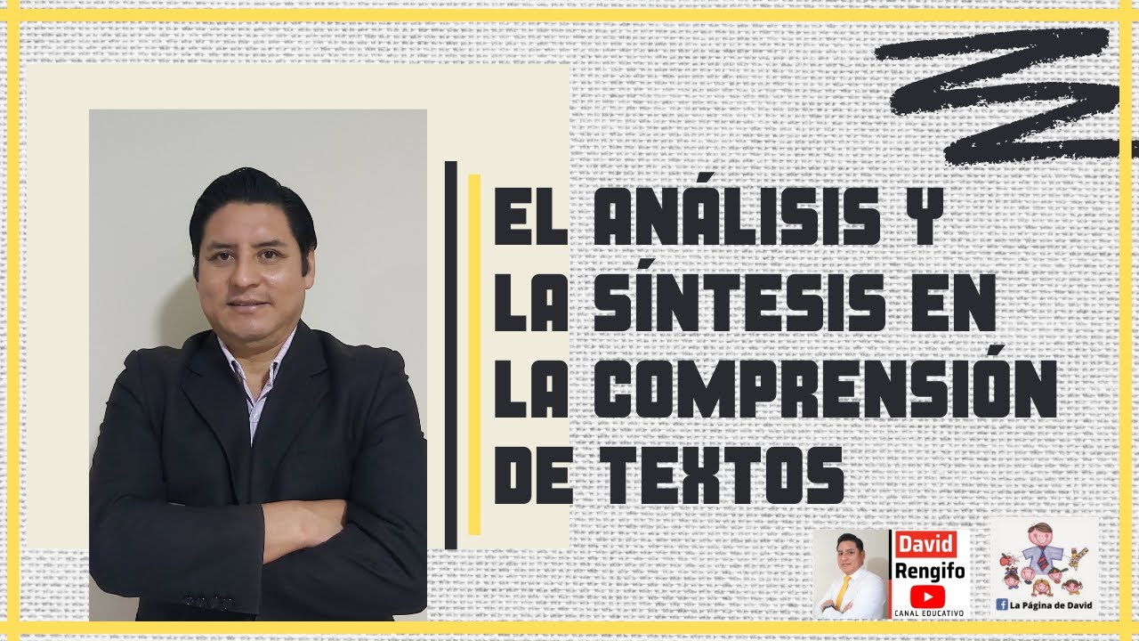 🟡ANÁLISIS Y SÍNTESIS EN LA COMPRENSIÓN LECTORA
