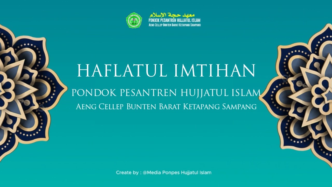 Live Streaming HAFLATUL IMTIHAN    |.  PP. Media Hujjatul islam