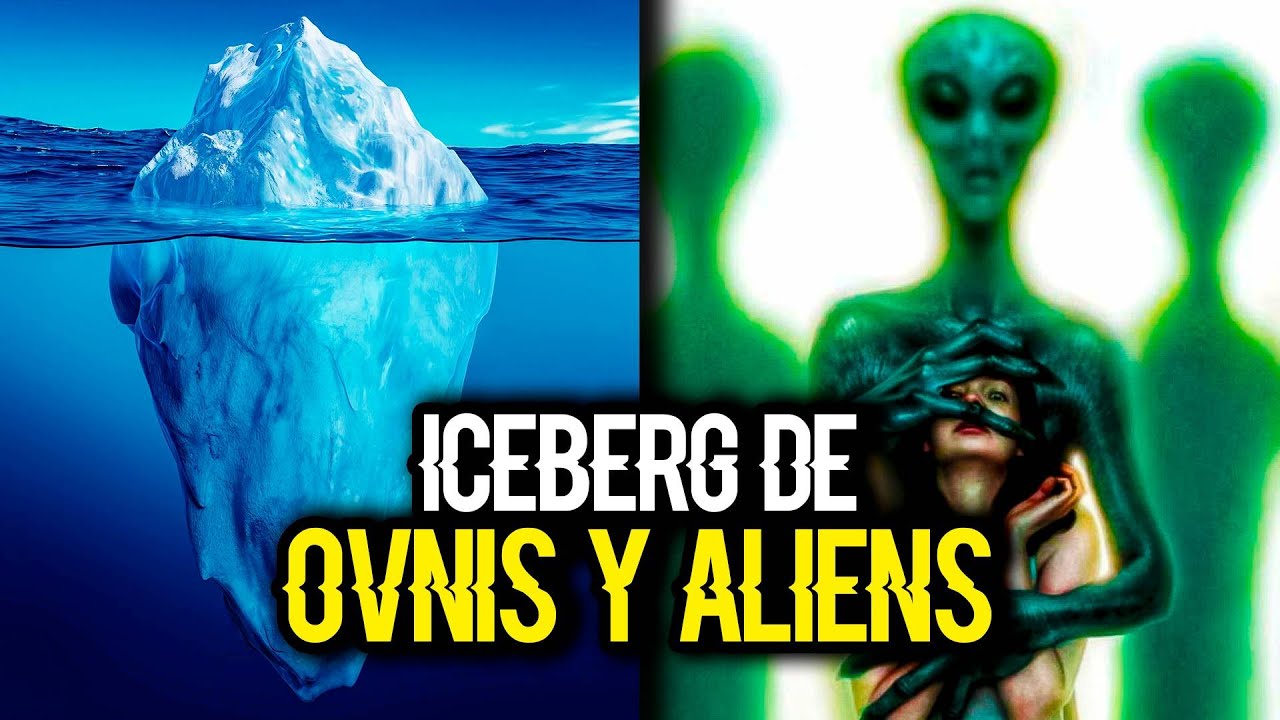 Iceberg de Ovnis y Extraterrestres Feat. @HistoriasDelBuho