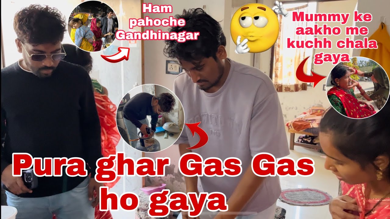 Gandhinagar me ho gaya pura ghar 🏠 Gas Gas 😲 | Thakor’s family vlogs
