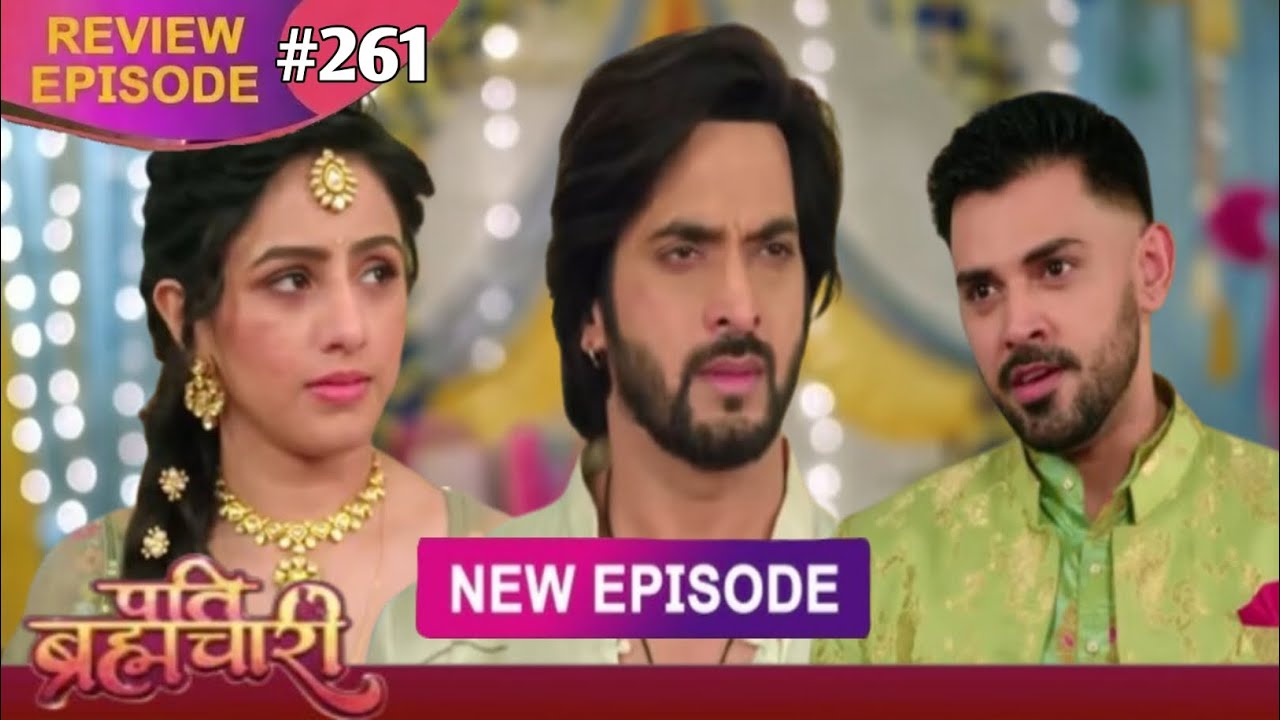 Pati Brahmchari | Review Episode 261 | 18 March 2026 | Kya Suraj Aur Isha Ho Payenge Ek? 