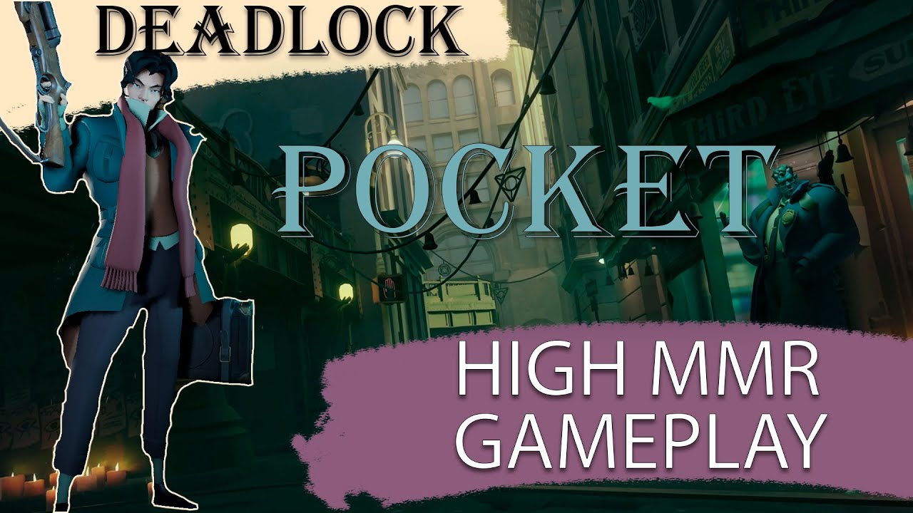 [ Deadlock ] Pocket | High MMR Gameplay (Top 0.1%)