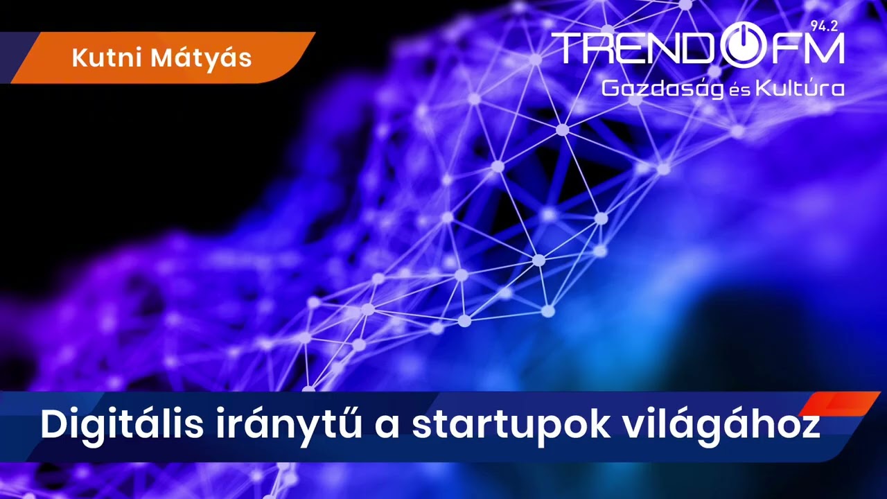 Egy kattintásra a startup ökoszisztéma – Elindult Magyarország első startup platformja | Trend FM