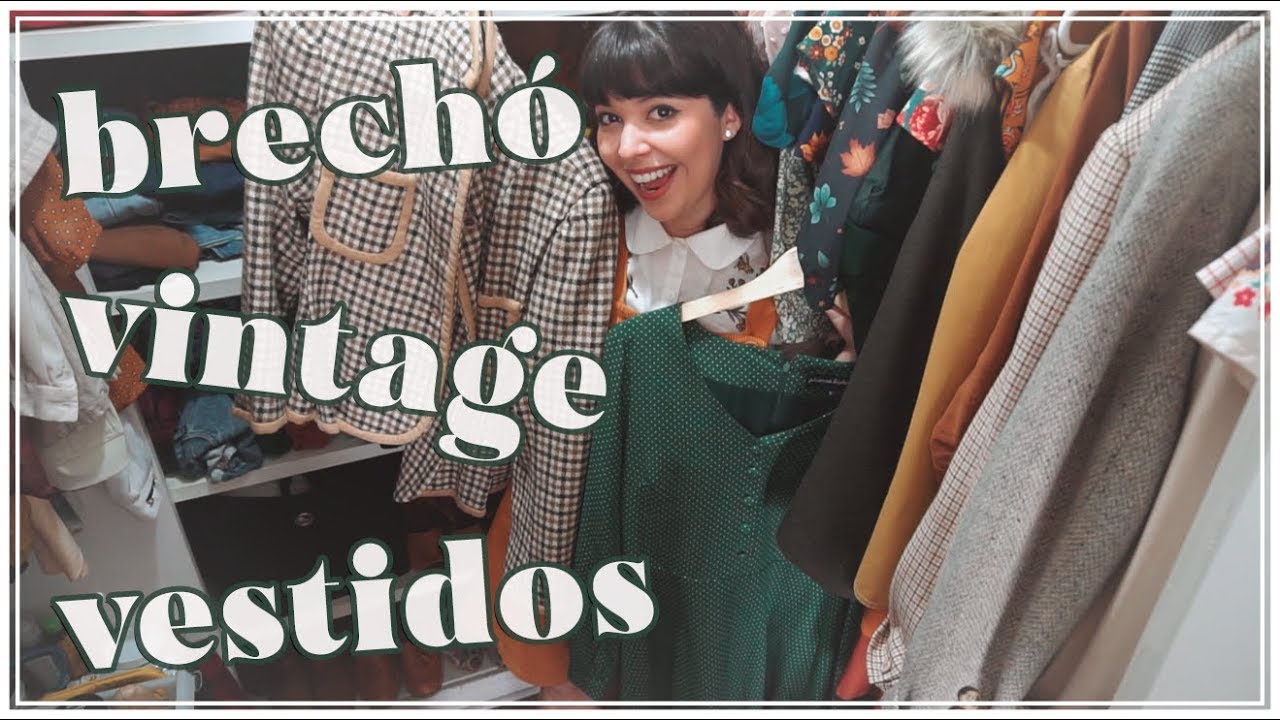 TOUR PELO CLOSET - Muito Brechó e Vestidos Vintage