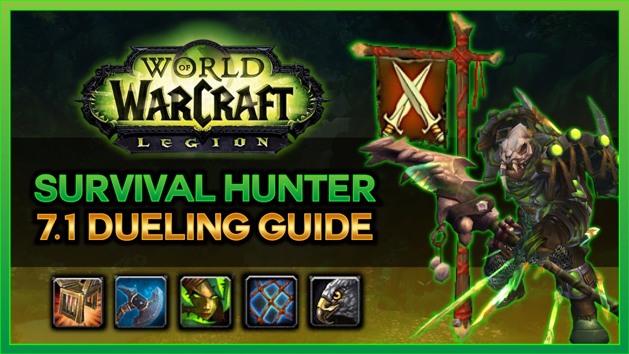 HOW TO DUEL AS A SURVIVAL HUNTER-  7.1 WOW LEGION PVP GUIDE