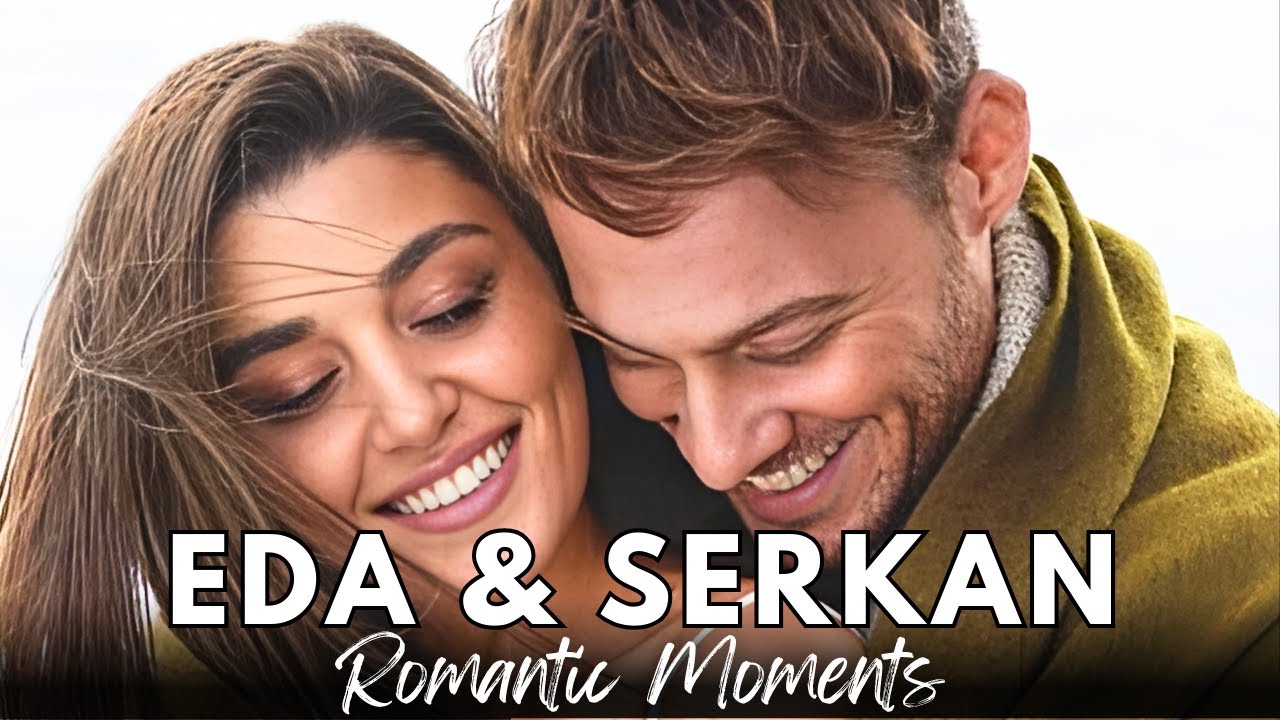 Romantic Moments Of Eda & Serkan | SenCalKapimi