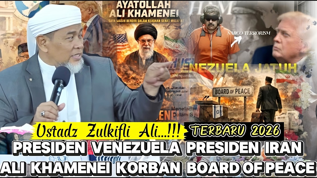 Ustadz Zulkifli Ali Korban Dari Board of Peace (BoP) Presiden Venezuela Presiden Iran ALI KHAMENEI