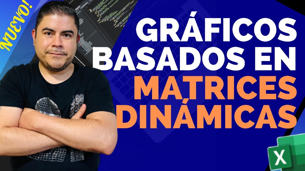 Gr&aacute;ficos en Excel basados en Matrices Din&aacute;micas