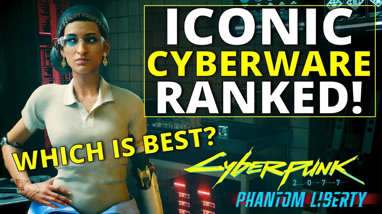 All Iconic Cyberware Ranked Worst to Best in Cyberpunk 2077 Phantom Liberty
