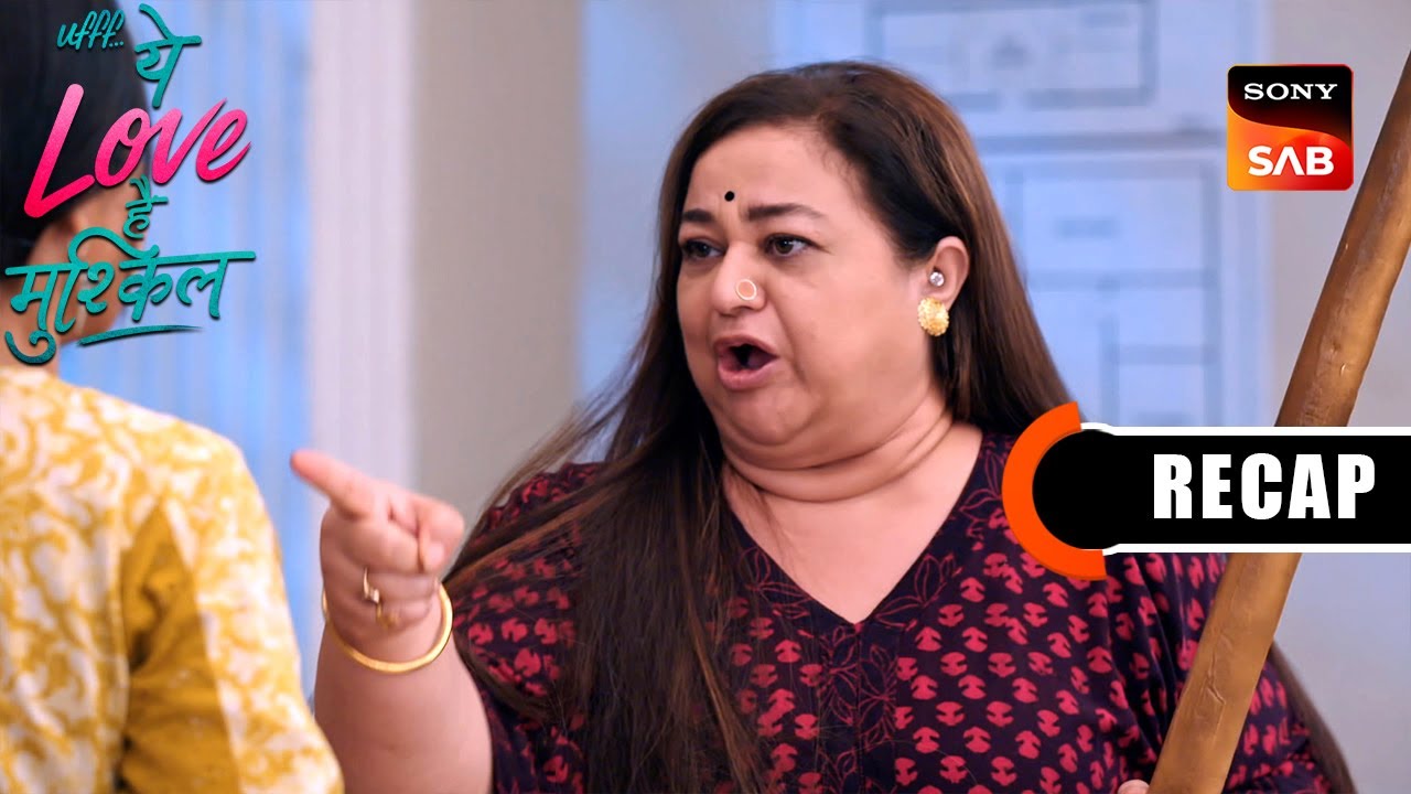 Ufff…Yeh Love Hai Mushkil | Ep 48 & Ep 49 | RECAP | उफ़्फ़... ये लव है मुश्किल