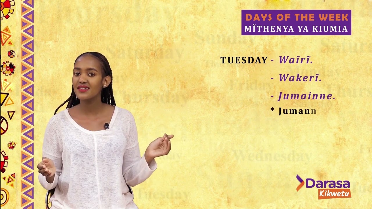 Learn all Days Of The Week in Kikuyu | Gikuyu | Darasa Kikwetu