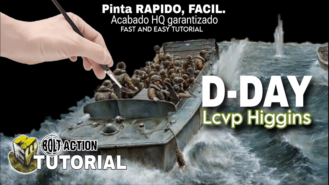 BOLT ACTION:(tutorial D-DAY, LCVP HIGGINS, PINTA RAPIDO EN ALTA CALIDAD)Como pintar-HOW TO PAINT