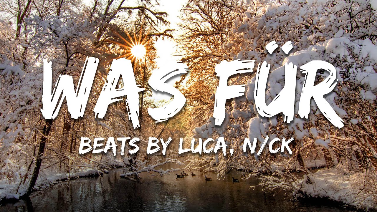 Beats by Luca, N/CK - WAS F&Uuml;R (Text/Lyrics)