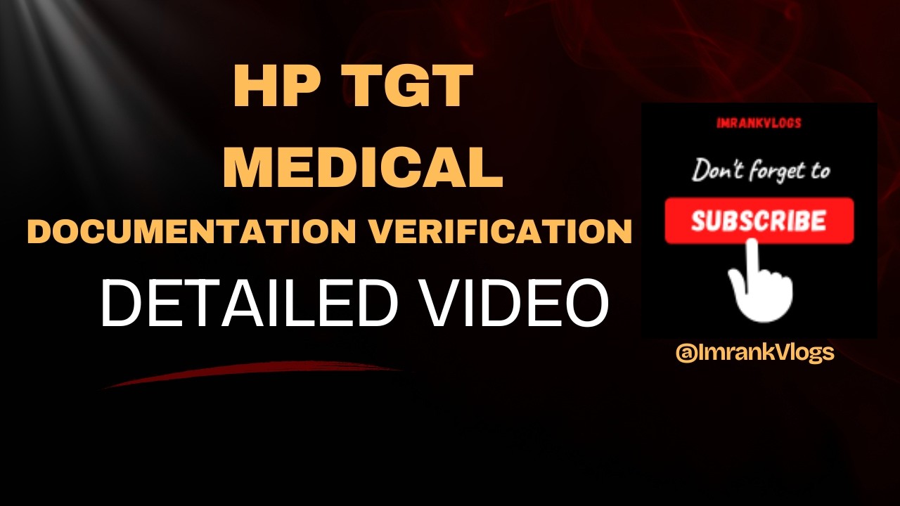 HP TGT Medical Documentation Verification Process 2026 | कौन से Certificate चाहिए? | ImrankVlogs