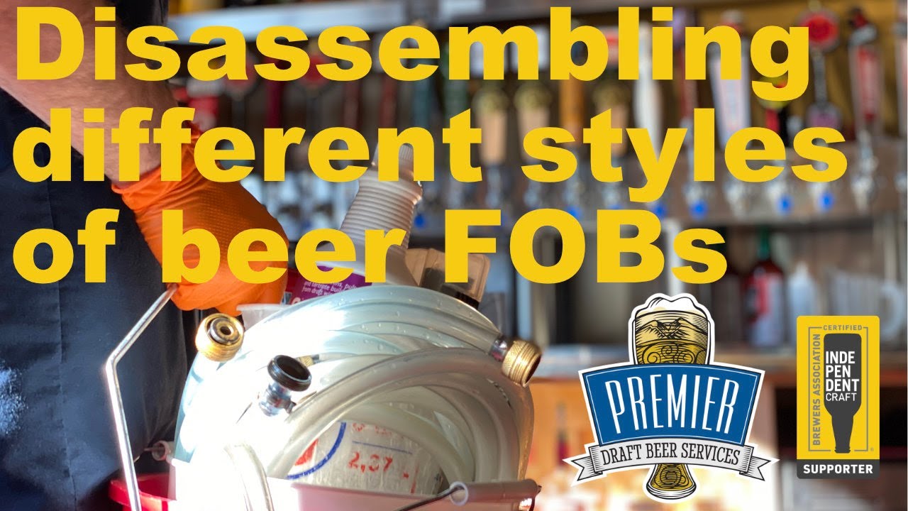 Disassembling different styles of beer FOBs