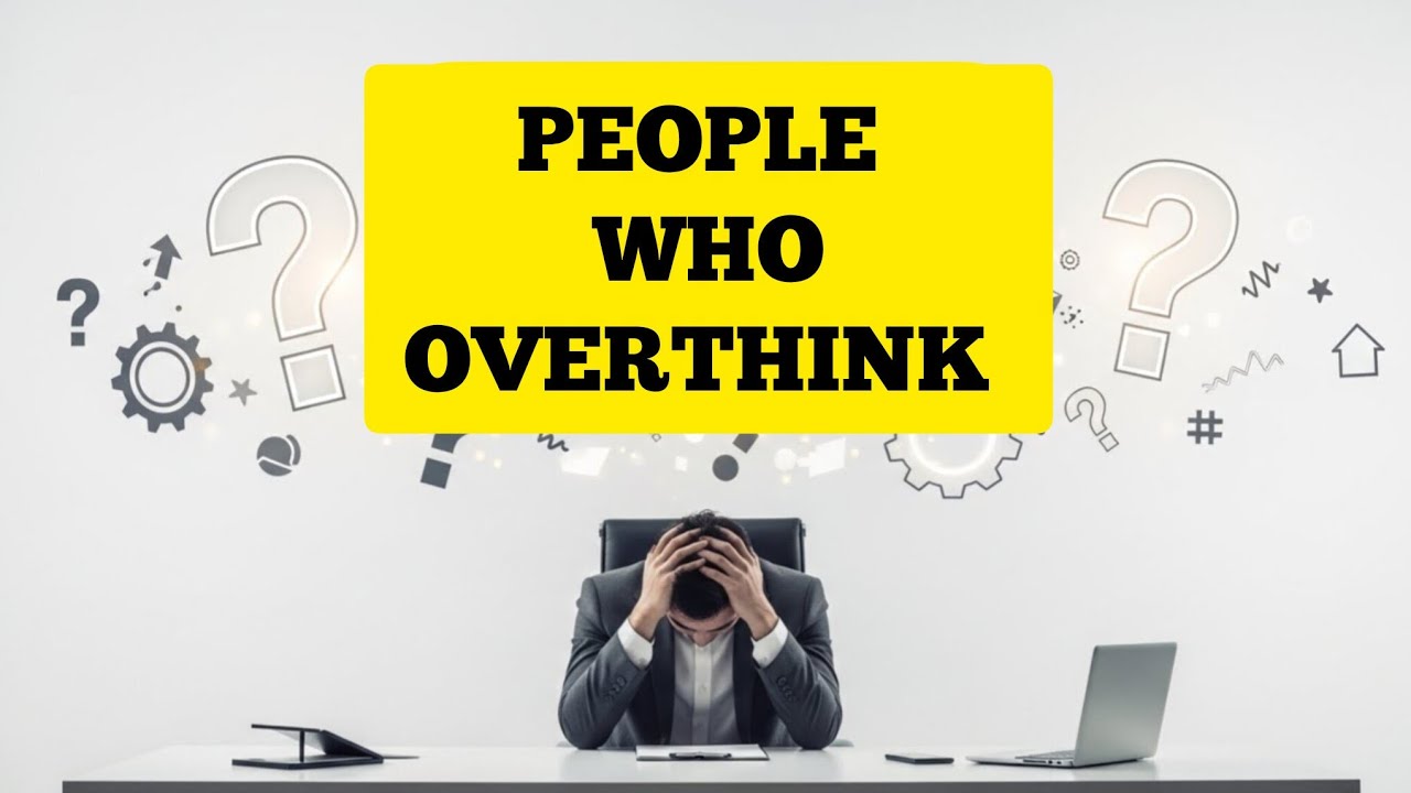 Psychology of People Who Overthink Everything — Why Their Brain Can’t Stop