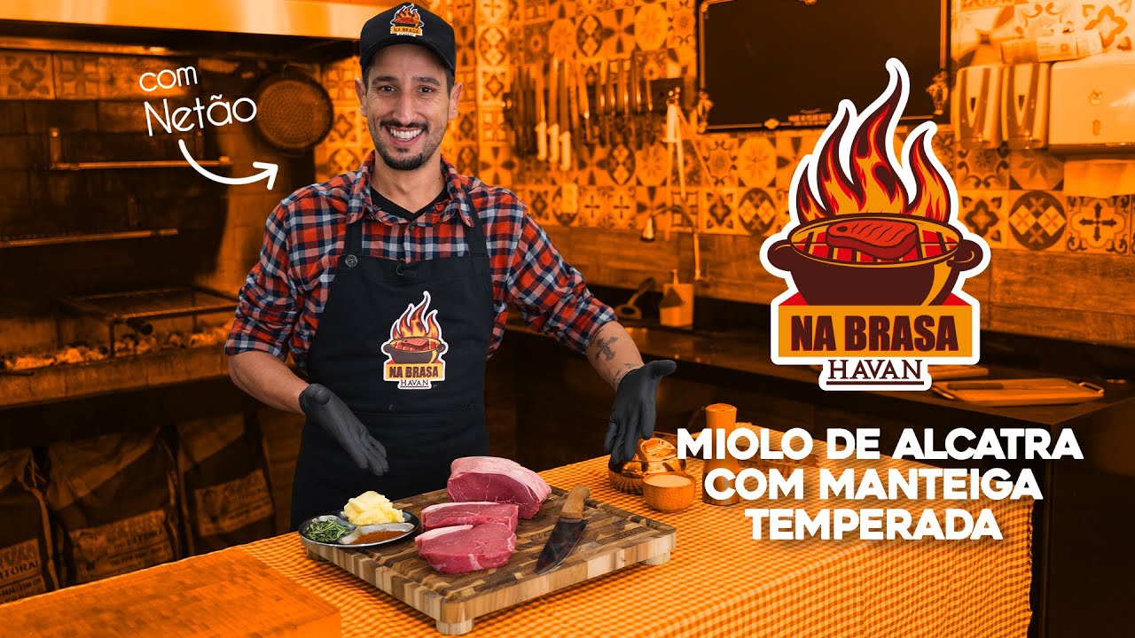 NA BRASA HAVAN 🔥 | Miolo de Alcatra com Manteiga Temperada