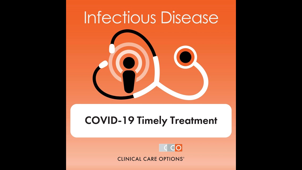 Audio Recap: Timely Treatment for COVID-19