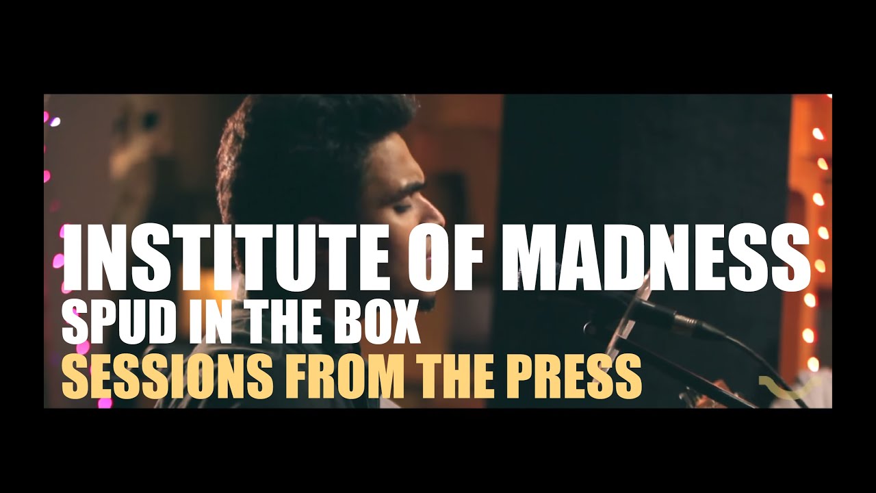 Spud In The Box - Institute Of Madness (Sessions From The Press)