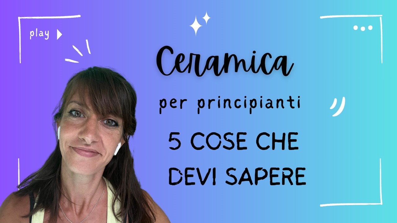 ✨✨  5 cose da imparare per iniziare con la ceramica  ✨✨