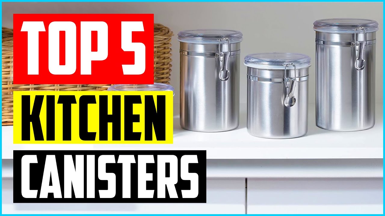 Top 5 Best Kitchen Canisters in 2021 Reviews