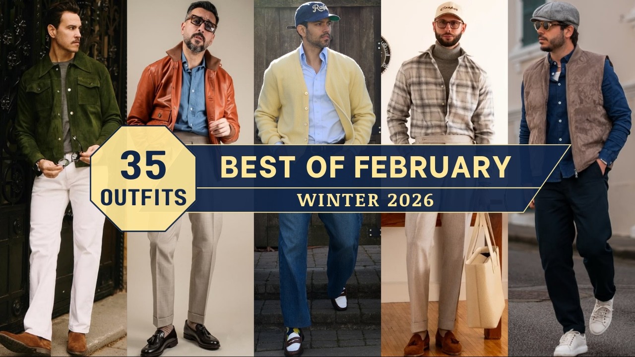Top 35 February Outfits of Winter 2026 | Men's Fashion