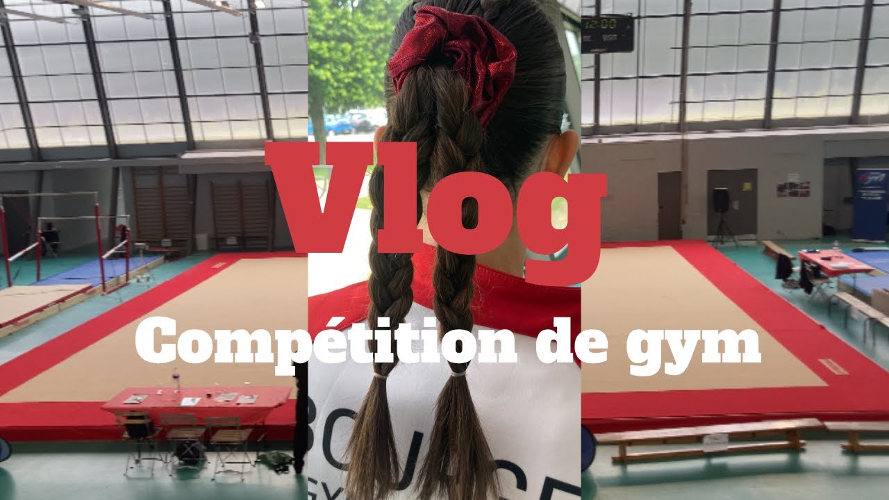 VLOG COMPÉTITION DE GYMNASTIQUE 🤸