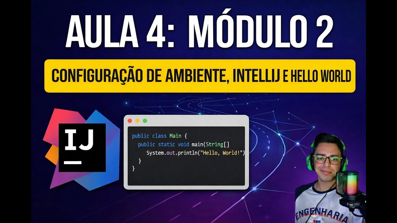Aula 4  - Modulo 2: Configuração de ambiente, instalando Intellij e criando o 1° hello world.