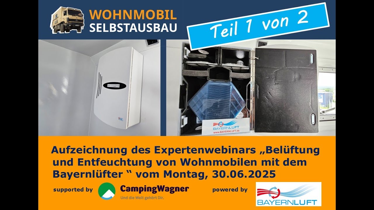 Aufzeichnung Expertenwebinar: „Belüftung und Entfeuchtung von Wohnmobilen mit dem Bayernlüfter“ (1)
